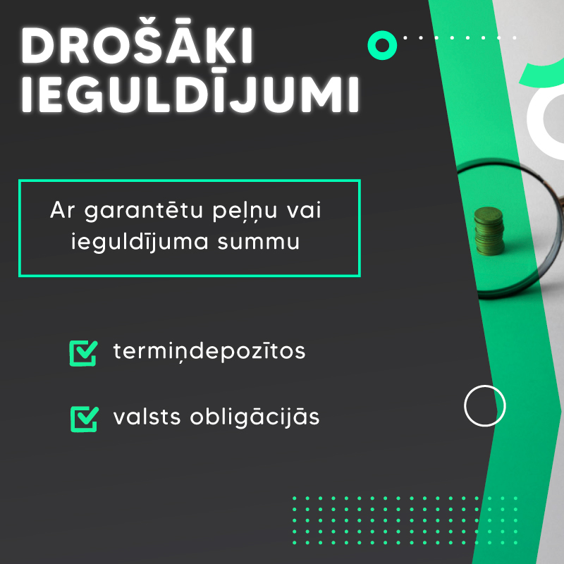Baneris - drošāki ieguldījumi - termiņdepozīts un valsts obligācijas