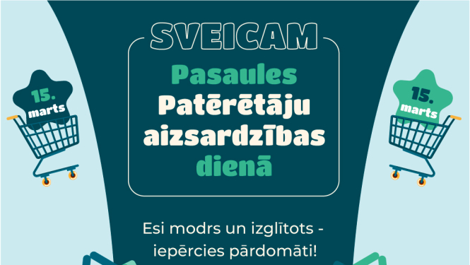 Apsveikums Pasaules Patērētāju aizsardzības dienā