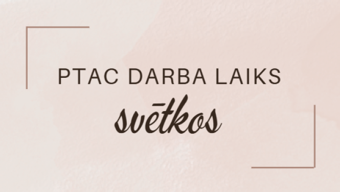 PTAC darba laiks svētkos