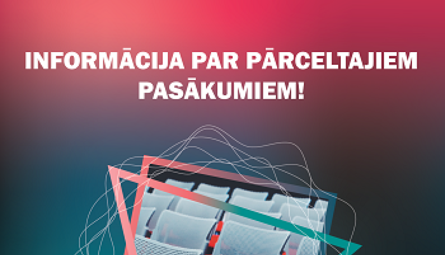 Pārcelto pasākumu norise pēc ārkārtējās situācijas beigām