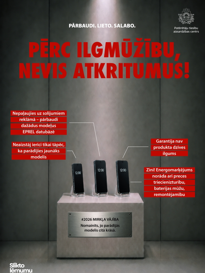PTAC informatīvs plakāts par ilgtspējīgu elektronikas iegādi un lietošanu. Uz postamenta novietoti trīs viedtālruņi. Virsraksts: “Pērc ilgmūžību, nevis atkritumus!”. Plakātā aicināts nepaļauties uz reklāmās paustajiem solījumiem, salīdzināt dažādus modeļus EPREL datubāzē un neaizstāt ierīci tikai tāpēc, ka tirgū pieejams jaunāks modelis. Norādīts, ka garantijas termiņš nenosaka produkta faktisko kalpošanas ilgumu un ka energomarķējums sniedz informāciju arī par ierīces triecienizturību.