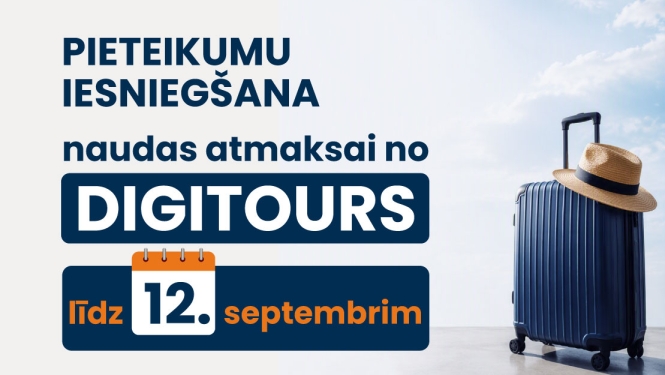 Pieteikumi naudas atmaksai par SIA “DIGITOURS” nenotikušiem vai daļēji notikušiem ceļojumiem jāiesniedz līdz 12. septembrim