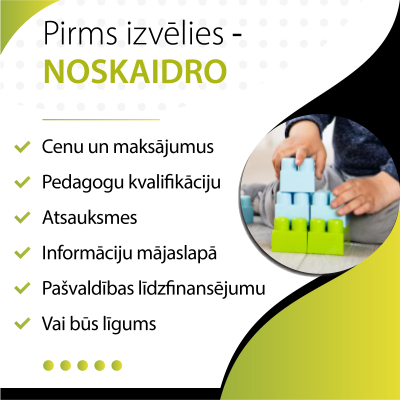 Baneris - Pirms izvēlies, noskaidro - cenu, maksājumus, pedagigu kvalifikāciju. atsauksmes, informāciju mājaslapā, vai būs līgums