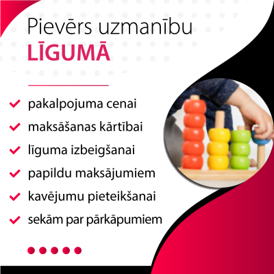 Baneris - Pievērs uzmanību līgumā - pakalpojuma cenai, maksāšānas kārtībai, līguma izbeigšanai, papildu maksājumiem, kavējumu pieteikšanai.