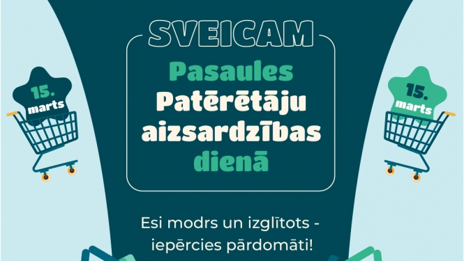 Apsveikums Pasaules Patērētāju aizsardzības dienā