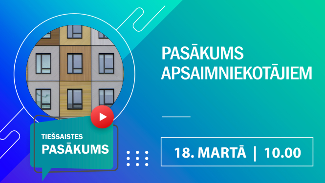 Tiešsaistes pasākums apsaimniekotājiem, 18. martā plkst. 10.00