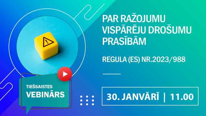 Vebinārs par režojumu vispārēju drosumu prasībām - uzraksts uz banera.