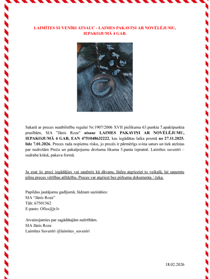 SIA “Jānis Roze” Tālr. 67501562 E-pasts: Ofiss@jr.lv Atvainojamies par sagādātajām neērtībām. SIA Jānis Roze Laimītes Suvenīri @laimites_suveniri